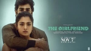 The Girlfriend Movie Review (Is It An Antithesis to Arjun Reddy?)